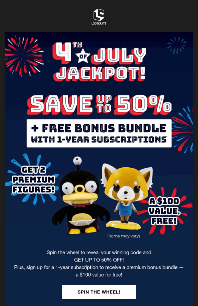 A 4th of july email example by Lootcrate. They are offering a July Jackpot to win a random free bonus item with a yearly subscription bundle.