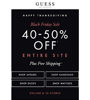 Thanksgiving email from Guess in all black that says there is a big sitewide sale with free shipping. The CTAs al say shop a certain item category.